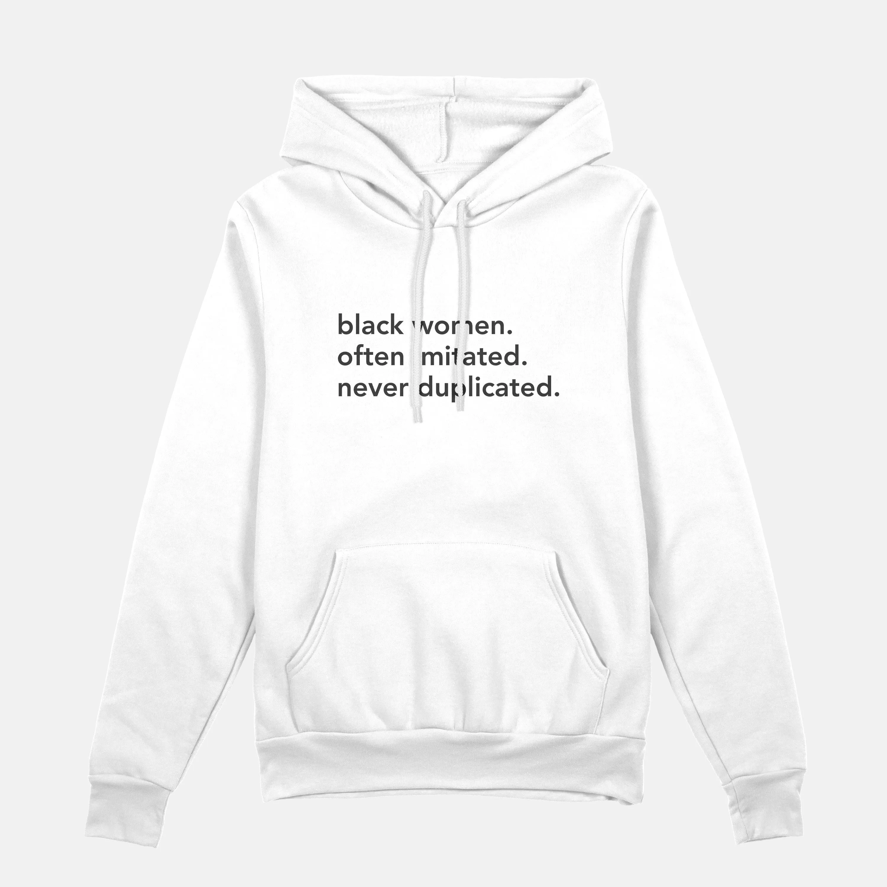 Black Women. Often Imitated. Never Duplicated.  | Hoodie